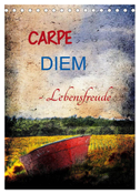 Carpe diem- Lebensfreude (Tischkalender 2024 DIN A5 hoch), CALVENDO Monatskalender