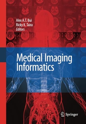 Taira, Ricky K. / Alex A. T. Bui (Hrsg.). Medical Imaging Informatics. Springer US, 2016.