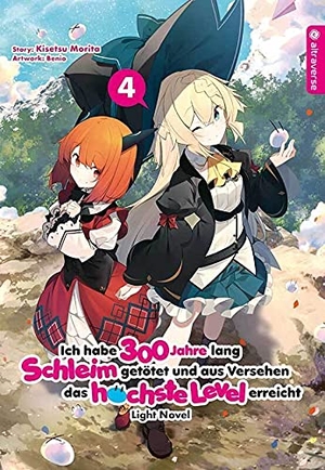 Morita, Kisetsu / Benio. Ich habe 300 Jahre lang Schleim getötet und aus Versehen das höchste Level erreicht Light Novel 04. Altraverse GmbH, 2021.