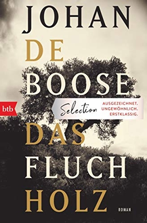 Boose, Johan de. Das Fluchholz - Roman. btb Taschenbuch, 2021.