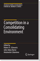 Competition in a Consolidating Environment