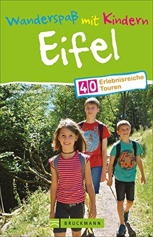 Parschau, Sabine. Wanderspaß mit Kindern Eifel - 40 erlebnisreiche Touren. Bruckmann Verlag GmbH, 2021.