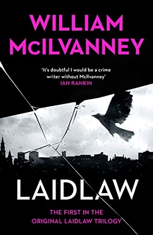 McIlvanney, William. Laidlaw - Laidlaw Trilogy 1. Canongate Books Ltd., 2021.