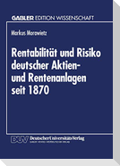 Rentabilität und Risiko deutscher Aktien- und Rentenanlagen seit 1870