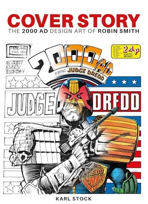Stock, Karl. Cover Story: The 2000 AD Design Art of Robin Smith. Rebellion Publishing Ltd., 2025.