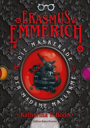 Bode, Katharina F.. Erasmus Emmerich & die Maskerade der Madame Mallarmé. Edition Roter Drache, 2026.
