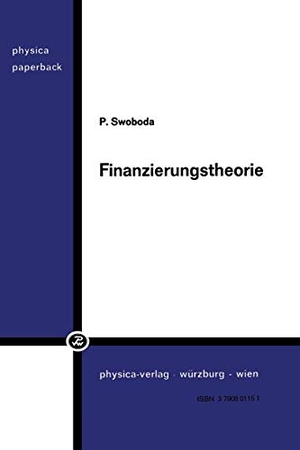 Swoboda, Peter. Finanzierungstheorie. Physica-Verlag HD, 1973.