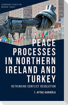 Peace Processes in Northern Ireland and Turkey