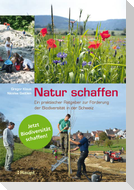 Natur schaffen