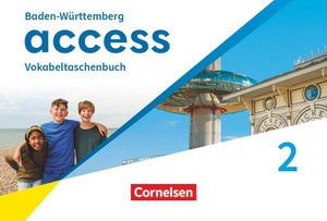 Access Band 2: 6. Schuljahr - Baden-Württemberg - Ausgabe 2025 - Vokabeltaschenbuch. Cornelsen Verlag GmbH, 2026.