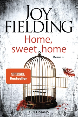 Fielding, Joy. Home, Sweet Home - Roman. Goldmann TB, 2022.