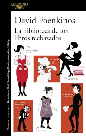 Foenkinos, David. La biblioteca de los libros rechazados. Alfaguara, 2017.