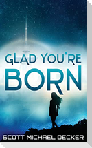 Glad You're Born