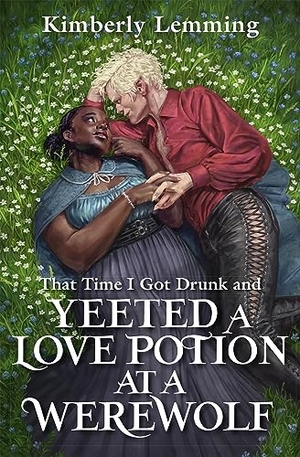 Lemming, Kimberly. That Time I Got Drunk And Yeeted A Love Potion At A Werewolf - Mead Mishaps 2. Yen Press, 2023.