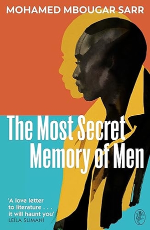 Sarr, Mohamed Mbougar. The Most Secret Memory of Men. Random House UK Ltd, 2023.