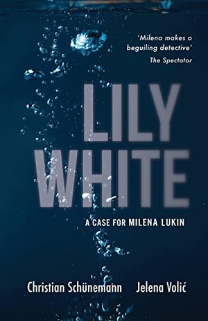 Schünemann, Christian / Jelena Volic. Lily White. Haus Publishing, 2021.
