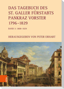 Das Tagebuch des St. Galler Fürstabts Pankraz Vorster 1796-1829