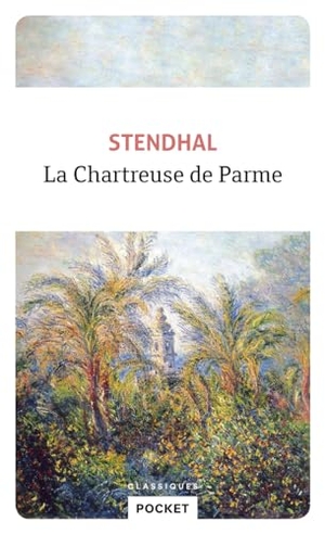 Stendhal. La chartreuse de parme. Pocket, 2019.