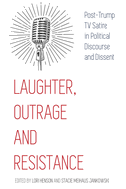 Laughter, Outrage and Resistance