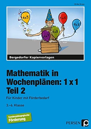 Kreye, Ulrike. Mathematik in Wochenplänen: 1 x 1. Teil 2 - (3. bis 6. Klasse). Persen Verlag i.d. AAP, 2023.