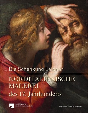 Gemäldegalerie - Staatliche Museen zu Berlin (Hrsg.). Norditalienische Malerei des 17. Jahrhunderts - Die Schenkung Leidner. Imhof Verlag, 2024.