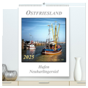 Ostfriesland - Hafen Neuharlingersiel (hochwertiger Premium Wandkalender 2025 DIN A2 hoch), Kunstdruck in Hochglanz