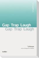 Gap Trap Laugh