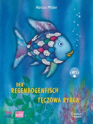 Pfister, Marcus. Der Regenbogenfisch (Deutsch-Polnisch) - Zweisprachiges Kinderbuch mit MP3-Hörbuch zum Herunterladen. Hueber Verlag GmbH, 2025.