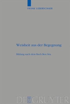 Ueberschaer, Frank. Weisheit aus der Begegnung - Bildung nach dem Buch Ben Sira. De Gruyter, 2007.