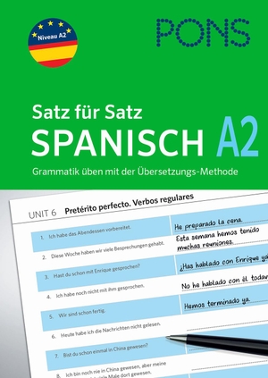 PONS Satz für Satz Spanisch A2. Grammatik üben mit der Übersetzungsmethode. Pons Langenscheidt GmbH, 2019.