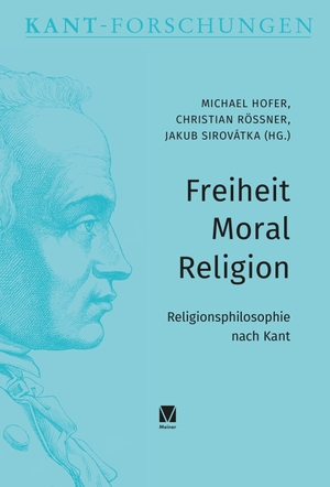 Rößner, Christian / Michael Hofer et al (Hrsg.). Freiheit - Moral - Religion - Religionsphilosophie nach Kant. Meiner Felix Verlag GmbH, 2026.
