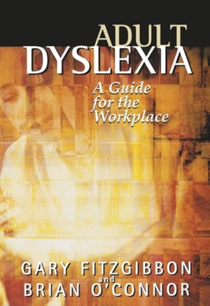 Fitzgibbon / O Connor. Adult Dyslexia. John Wiley & Sons, 2002.