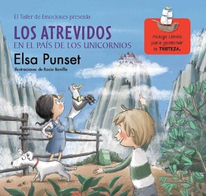 Punset, Elsa. Los Atrevidos En El País de Los Unicornios / The Daring in a World of Unicorns. Prh Grupo Editorial, 2017.