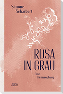 Rosa in Grau