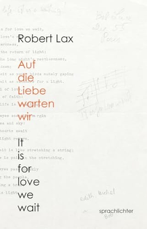 Lax, Robert. Auf die Liebe warten wir - It is for Love we wait. Sprachlichter Verlag, 2024.