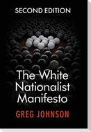 The White Nationalist Manifesto (Second Edition)