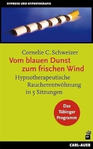 Schweizer, Cornelie C.. Vom blauen Dunst zum frischen Wind - Hypnotherapeutische Raucherentwöhnung in 5 Sitzungen. Das Tübinger Programm. Auer-System-Verlag, Carl, 2009.