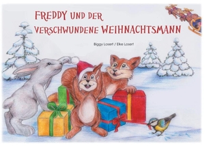Losert, Biggy / Elke Losert. Freddy und der verschwundene Weihnachtsmann. Books on Demand, 2015.