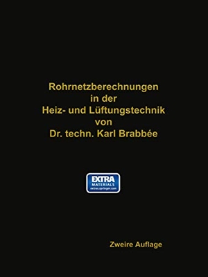 Brabbaee, Karl. Rohrnetzberechnungen in der Heiz- und Lüftungstechnik auf einheitlicher Grundlage. Springer, 1918.
