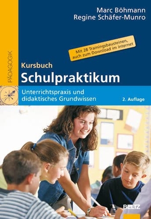 Böhmann, Marc / Regine Schäfer-Munro. Kursbuch Schulpraktikum - Unterrichtspraxis und didaktisches Grundwissen. Mit 28 Trainingsbausteinen, auch zum Download im Internet. Beltz Verlagsgruppe, 2008.