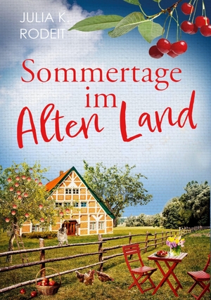 Rodeit, Julia K.. Sommertage im Alten Land. Autaria, 2026.