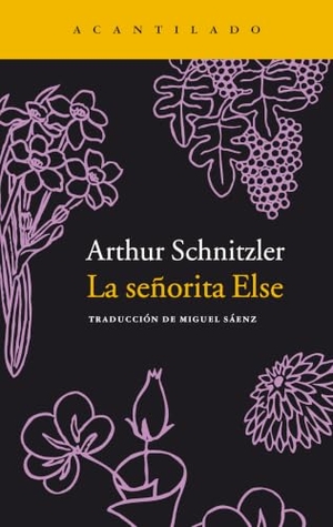 Schnitzler, Arthur. La señorita Else. Acantilado, 2001.