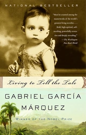 García Márquez, Gabriel. Living to Tell the Tale. Knopf Doubleday Publishing Group, 2004.