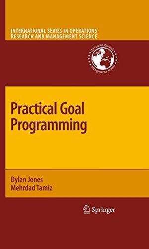 Jones, Dylan / Mehrdad Tamiz. Practical Goal Programming. Springer Us, 2010.