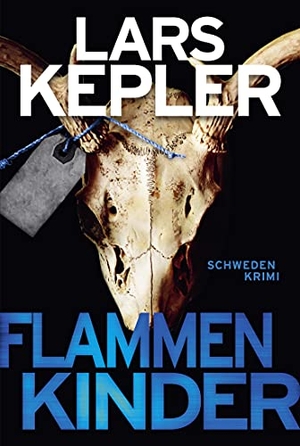 Kepler, Lars. Flammenkinder - Schweden-Krimi. Lübbe, 2019.