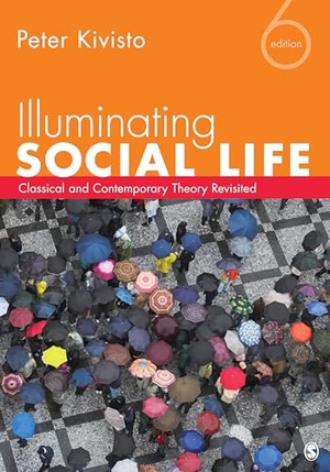 Kivisto, Peter. Illuminating Social Life - Classical and Contemporary Theory Revisited. Sage Publications, Inc, 2012.