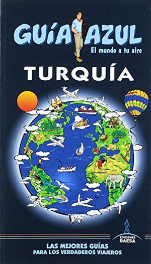 Picazo Díaz, Antonio / García Marín, Jesús et al. Turquía. Guías Azules de España, S.A., 2019.