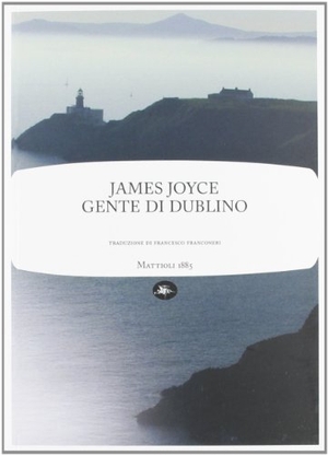 Joyce, James. Gente di Dublino. , 2012.