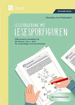 Pufendorf, Christine von. Leseförderung mit Lesespurfiguren - Differenzierte Leseblätter für die Klassen 1 bis 4 - ideal für Leseanfänger und Leseschwache. Auer Verlag i.d.AAP LW, 2020.