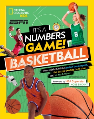 Buckley, James. It's a Numbers Game! Basketball - The Math Behind the Perfect Bounce Pass, the Buzzer-Beating Bank Shot, and So Much More!. Disney - Rhcb, 2020.